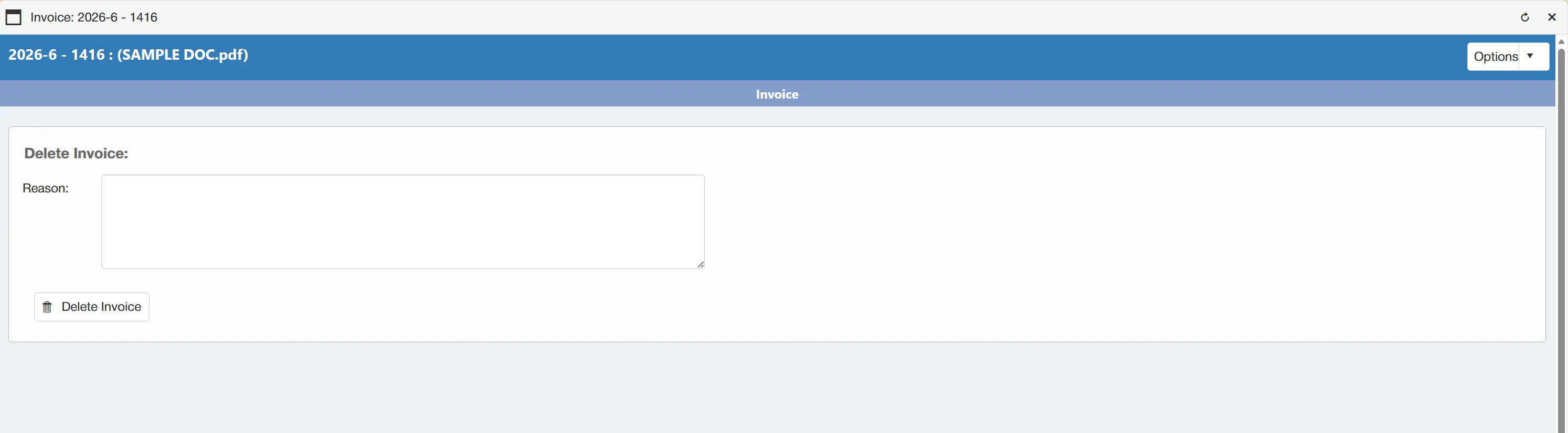 Delete Invoice Reason When deleting an invoice, you must specify a reason.