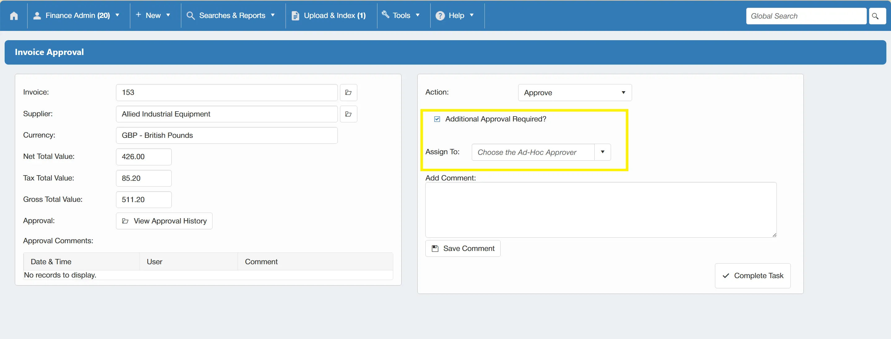 Invoice Approval Task Additional Approval Window With the Additional Approval Required box ticked, users can choose who the additional approval task is assigned to.