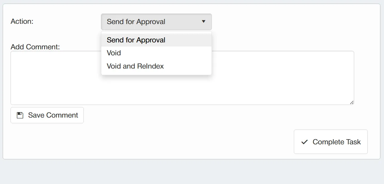 Rejected Invoice Task Actions The user has the option to send the invoice back for approval, void it or void and re-index it.